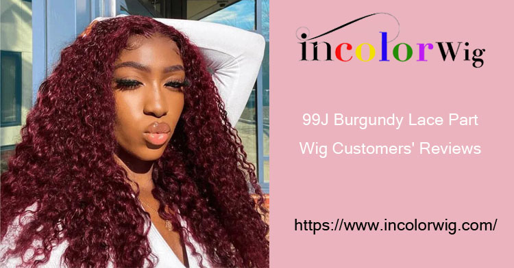 Incolorwig 99j burgundy lace part wig customers' reviews