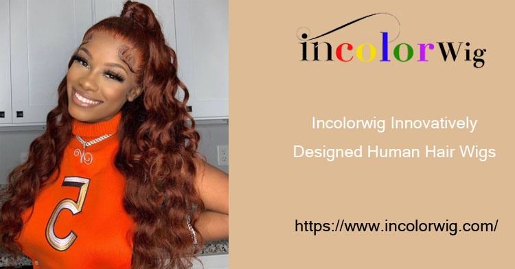 Incolorwig Innovatively Designed Human Hair Wigs